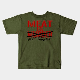 Meat is Murder? Kids T-Shirt